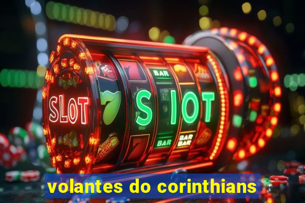 volantes do corinthians